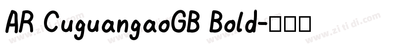 AR CuguangaoGB Bold字体转换